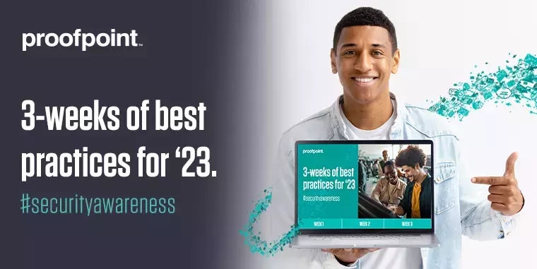 Proofpoint | 3-weeks of cybersecurity best practices